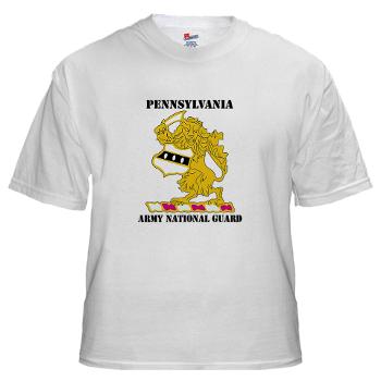 PENNSYLVANIAARNG - A01 - 04 - DUI - Pennsylvania Army National Guard with text - White t-Shirt