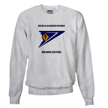PRDH - A01 - 03 - DUI - Physical Readiness Division Headquarters with Text - Sweatshirt