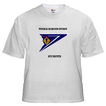 PRDS - A01 - 04 - DUI - Physical Readiness Division Students with Text White T-Shirt