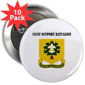 R101SB - M01 - 01 - DUI - 101st Support Battalion with Text - 2.25" Button (10 pack)