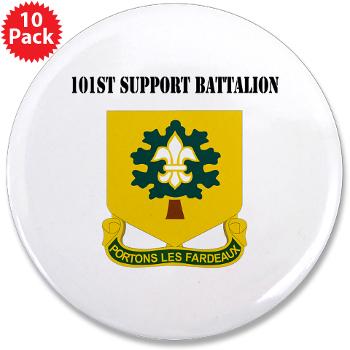 R101SB - M01 - 01 - DUI - 101st Support Battalion with Text - 3.5" Button (10 pack)