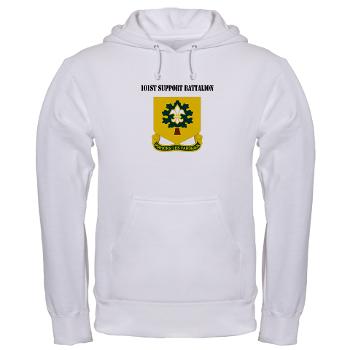 R101SB - A01 - 03 - DUI - 101st Support Battalion with Text - Hooded Sweatshirt
