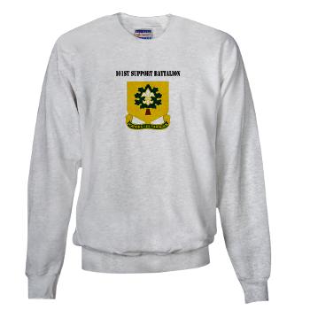 R101SB - A01 - 03 - DUI - 101st Support Battalion with Text - Sweatshirt
