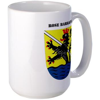 RB - M01 - 03 - Rose Barracks with Text - Large Mug