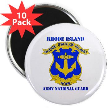 RHODEISLANDARNG - M01 - 01 - DUI - Rhode Island Army National Guard with text - 2.25" Magnet (10 pack)