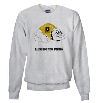 RRB - A01 - 03 - DUI - Raleigh Recruiting Battalion with Text - Sweatshirt