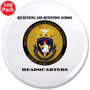 RRSH - M01 - 01 - DUI - Recruiting and Retention School HQ with Text 3.5" Button (100 pack) - Click Image to Close