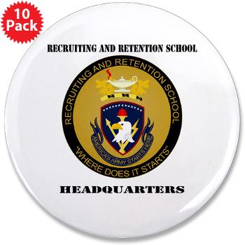 RRSH - M01 - 01 - DUI - Recruiting and Retention School HQ with Text 3.5" Button (10 pack) - Click Image to Close