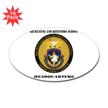 RRSH - M01 - 01 - DUI - Recruiting and Retention School HQ with Text Sticker (Oval 10 pk) - Click Image to Close