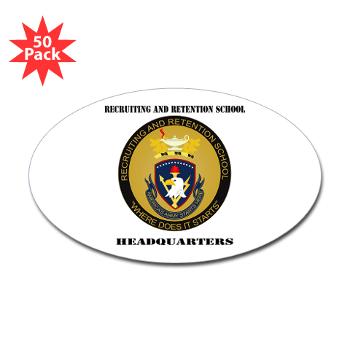RRSH - M01 - 01 - DUI - Recruiting and Retention School HQ with Text Sticker (Oval 50 pk)