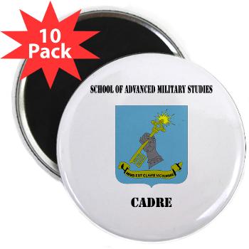 SAMSC - M01 - 01 - DUI - School of Advanced Military Studies - Cadre with Text - 2.25" Magnet (10 pack) - Click Image to Close