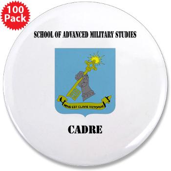 SAMSC - M01 - 01 - DUI - School of Advanced Military Studies - Cadre with Text - 3.5" Button (100 pack) - Click Image to Close