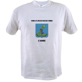 SAMSC - A01 - 04 - DUI - School of Advanced Military Studies - Cadre with Text - Value T-shirt