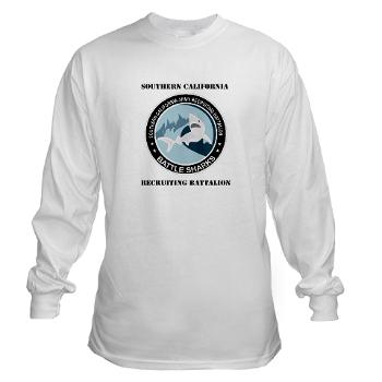 SCRB - A01 - 03 - DUI - Southern California Recruiting Bn with Text Long Sleeve T-Shirt