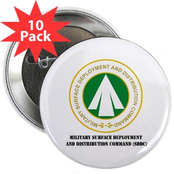 SDDC - M01 - 01 - Military Surface Deployment and Distribution Command with Text - 2.25" Button (10 pack)