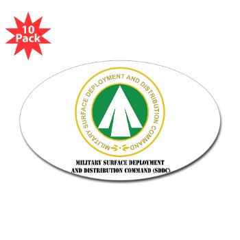 SDDC - M01 - 01 - Military Surface Deployment and Distribution Command with Text - Sticker (Oval 10 pk)