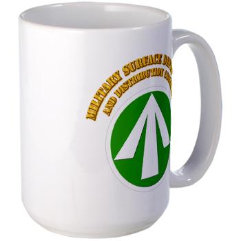 SDDC - M01 - 03 - SSI - Military Surface Deployment and Distribution with Text - Large Mug - Click Image to Close