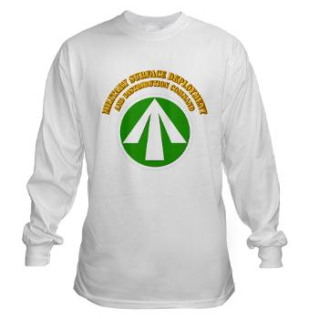 SDDC - A01 - 03 - SSI - Military Surface Deployment and Distribution with Text - Long Sleeve T-Shirt