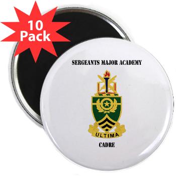SMAC - M01 - 01 - DUI - Sergeants Major Academy Cadre with Text - 2.25" Magnet (10 pack)