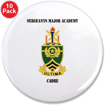 SMAC - M01 - 01 - DUI - Sergeants Major Academy Cadre with Text - 3.5" Button (10 pack)