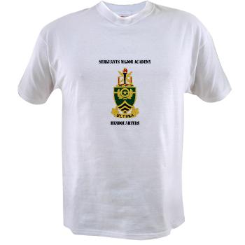 SMAH - A01 - 04 - DUI - Sergeants Major Academy Headquarters with Text - Value T-Shirt - Click Image to Close