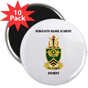 SMAS - M01 - 01 - DUI - Sergeants Major Academy Students with Text - 2.25" Magnet (10 pack) - Click Image to Close
