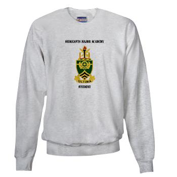 SMAS - A01 - 03 - DUI - Sergeants Major Academy Students with Text - Sweatshirt - Click Image to Close