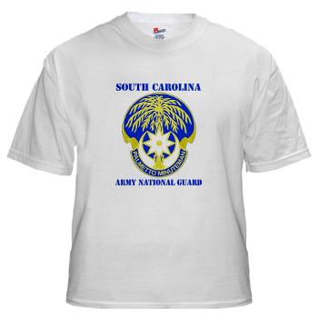 SOUTHCAROLINAARNG - A01 - 04 - DUI - South Carolina Army National Guard With Text - White t-Shirt