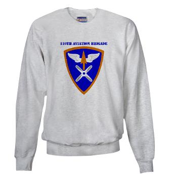 110AB - A01 - 03 - SSI - 110th Aviation Bde with Text Sweatshirt