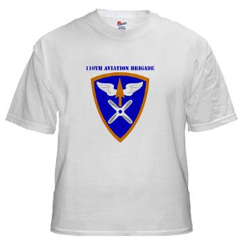 110AB - A01 - 04 - SSI - 110th Aviation Bde with Text White T-Shirt