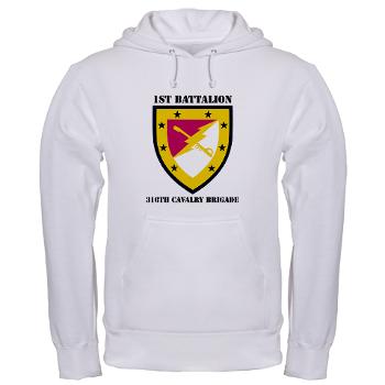 1B316CB - A01 - 03 - SSI - 1st Battalion - 316th Cavalry Brigade with Text Hooded Sweatshirt