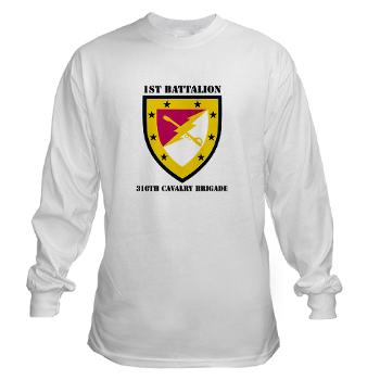 1B316CB - A01 - 03 - SSI - 1st Battalion - 316th Cavalry Brigade with Text Long Sleeve T-Shirt - Click Image to Close