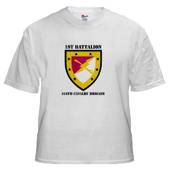 1B316CB - A01 - 04 - SSI - 1st Battalion - 316th Cavalry Brigade with Text White T-Shirt