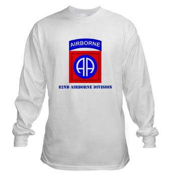 82DV - A01 - 03 - SSI - 82nd Airborne Division with Text Long Sleeve T-shirt - Click Image to Close