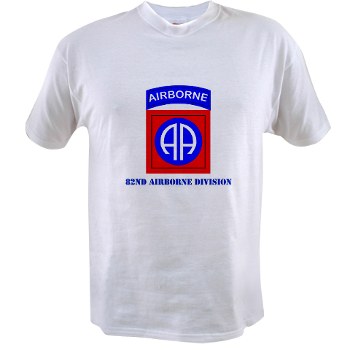 82DV - A01 - 04 - SSI - 82nd Airborne Division with Text Value T-shirt