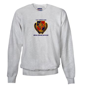 STB1B - A01 - 03 - DUI - Special Troops Battalion, 1st Brigade with Text - Sweatshirt