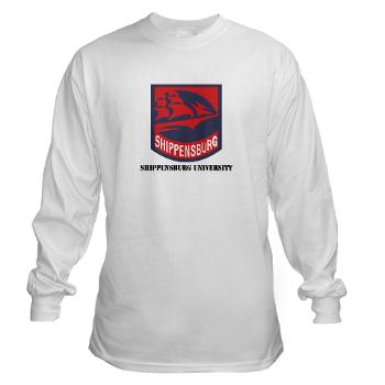 SU - A01 - 03 - SSI - ROTC - Shippensburg University with Text - Long Sleeve T-Shirt