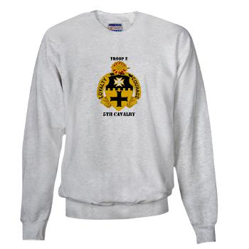 TE5C - A01 - 03 - DUI - Troop E, 5th Cavalry with Text Sweatshirt