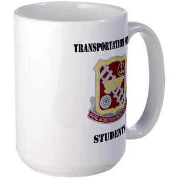 TSS - M01 - 03 - DUI - Transportation School - Students with Text Large Mug - Click Image to Close