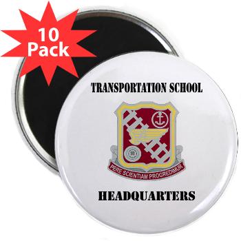 TSTSH - M01 - 01 - DUI - Transportation School - Headquarters with Text 2.25" Magnet (10 pack)