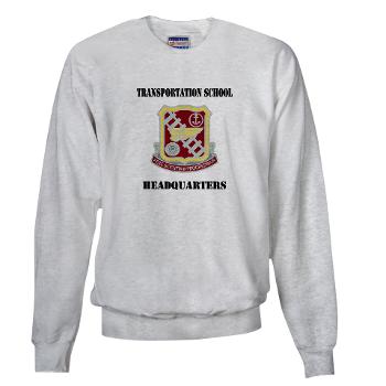 TSTSH - A01 - 03 - DUI - Transportation School - Headquarters with Text Sweatshirt - Click Image to Close