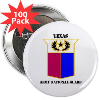 TXARNG - M01 - 01 - DUI - Texas Army National Guard with Text - 2.25" Button (100 pack)