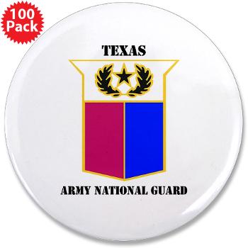 TXARNG - M01 - 01 - DUI - Texas Army National Guard with Text - 3.5" Button (100 pack)