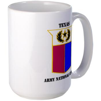 TXARNG - M01 - 03 - DUI - Texas Army National Guard with Text - Large Mug