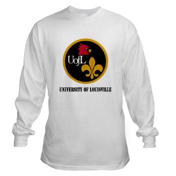 UL - A01 - 03 - SSI - ROTC - University of Louisville with Text - Long Sleeve T-Shirt