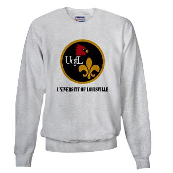 UL - A01 - 03 - SSI - ROTC - University of Louisville with Text - Sweatshirt - Click Image to Close