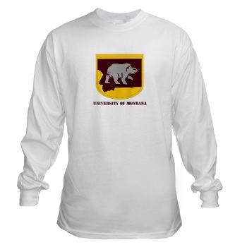 UM - A01 - 03 - SSI - ROTC - University of Montana with Text - Long Sleeve T-Shirt