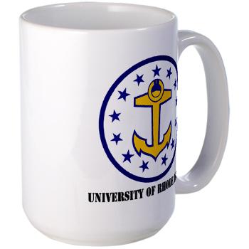 URI - M01 - 03 - SSI - ROTC - University of Rhode Island with Text - Large Mug