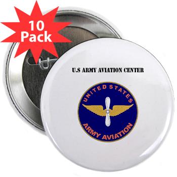 USAAC - M01 - 01 - U.S Army Aviation Center with Text - 2.25" Button (10 pack)