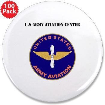 USAAC - M01 - 01 - U.S Army Aviation Center with Text - 3.5" Button (100 pack)